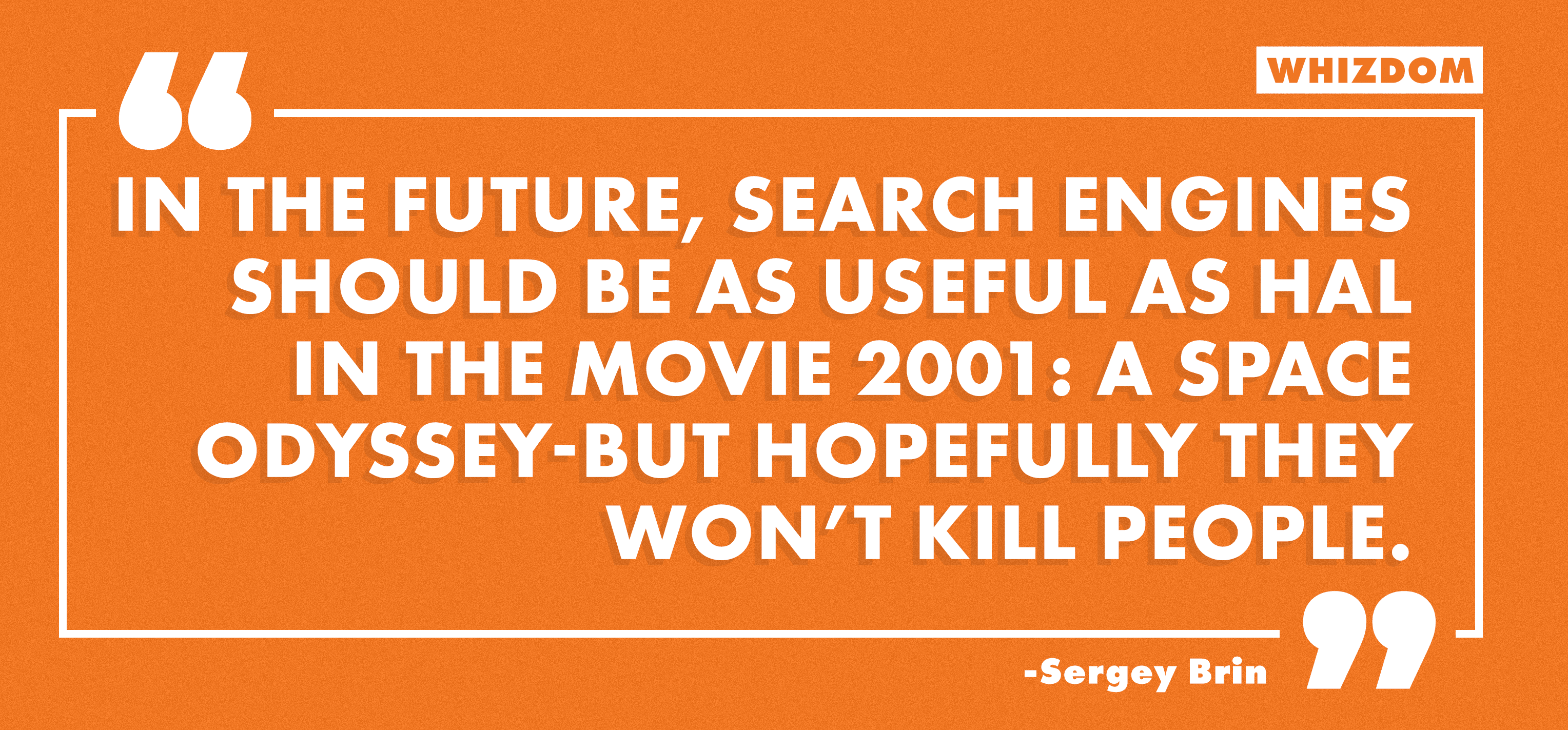 an orange banner showing a quote from Sergey Brin about the future of search engines