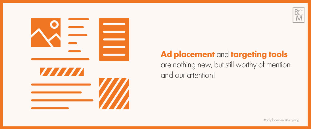 Ad placement and targeting tools help optimize, but humans are at the forefront.